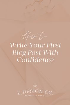 an open book with the title how to write your first blog post with confidence