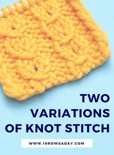 two variations of knott stitch on a blue background with the text, two variations of knott stitch