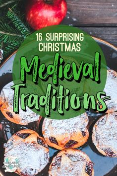 a plate full of pastries with the title saying 16 surprising christmas medieval traditionss