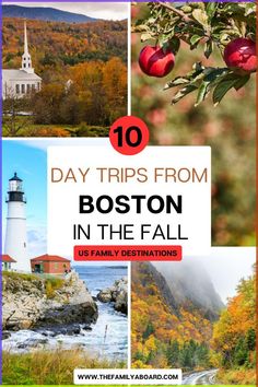 the top 10 things to see in boston, usa with text overlay that reads 10 day trips from boston in the fall