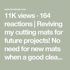 the text reads, 11k views 1044 reactions removing my cutting mats for future projects no need for new mats when a good idea