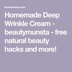 Homemade Deep Wrinkle Cream - beautymunsta - free natural beauty hacks and more! Homemade Night Cream, Natural Beauty Hacks, Homemade Wrinkle Cream, Deep Wrinkles, Natural Beauty Tips, Wrinkle Cream, Night Cream, Natural Products, Night Creams