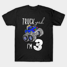 a black shirt that says truck yeah i'm 3