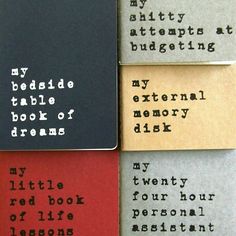 four different types of notebooks with words written on the covers and in black ink