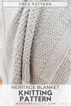 a knitted blanket with text overlay that says heritage blanket knitting pattern