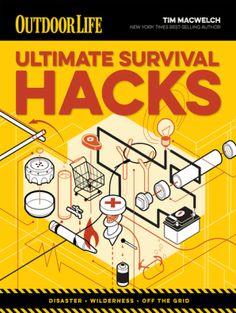 the book cover for outdoor life ultimate survival hacks