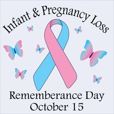 a pink and blue ribbon with butterflies around it that says infant & pregnant loss remembrance day october 15