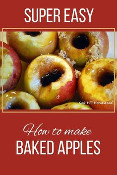 there are many different types of baked apples in this book, with the title super easy how to make baked apples