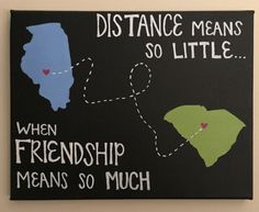 a sign that says distance means so little when friends go much higher than they are