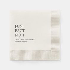 a white napkin with the words fun fact no 1 printed on it, and an image of