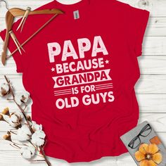 Funny Papa T-Shirt | Because Grandpa is for Old Guys | Gift for Grandpa | Grandfather Shirt | Father's Day Gift | Papa T-Shirt | Granddad Humor Tee | Cool Grandpa Shirt | Unique Grandfather Gift | Grandpa Lover Shirt | Family GiftProduct Features:Fabrication: Medium fabric (5.3 oz/yd² (180 g/m²)), 100% cotton (fiber content may vary for different colors)Seams: Without side seamsFit: Classic FitSizing: Family SizingLabel: Tear-away label Grandfather Shirts, Grandfather Gifts, Gift For Grandpa, Grandpa Shirt, Grandpa Gifts, Personalize Bag, Funny Tees, Family Shirts, Cotton Fiber