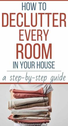 how to declutter every room in your house by step - by - step guide