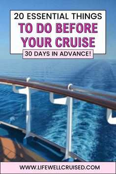 a cruise ship with the words 20 essential things to do before your cruise 30 days in advance