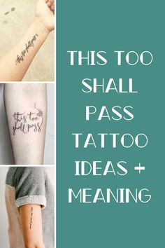 four different images with the words, this too shall pass tattoo ideas and meaning