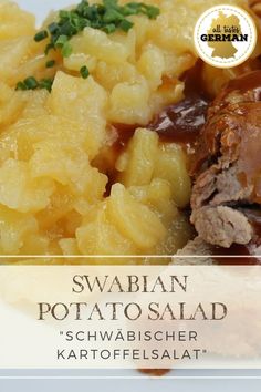 a plate with potatoes, meat and gravy on it that is labeled swabian potato salad