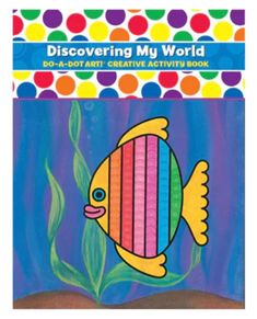 the book cover for discovering my world with an image of a colorful fish and bubbles