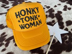 Honky Tonk Woman Trucker Hat  * Mustard - Deer Creek Mercantile Anniversary Food, Loveless Cafe, Hat Bar, Women Trucker, Custom Trucker Hats, Honky Tonk, Country Concerts, Country Concert, Summer Essential