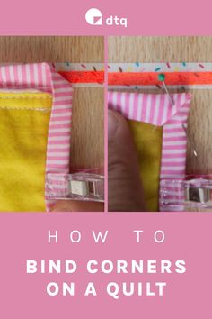 how to bind corners on a quilt with instructions for sewing and stitching in the hoop