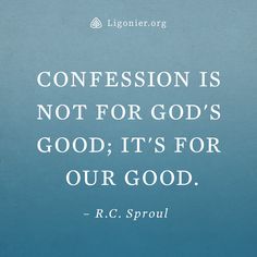 a quote from r c sproul that reads,'confusion is not for god's good it's for our good