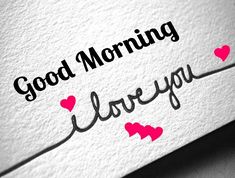 the words good morning have you written in black and pink ink on white paper with hearts