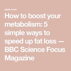 How to boost your metabolism: 5 simple ways to speed up fat loss — BBC Science Focus Magazine Chemical Reaction, Cleanse Your Body, Chemical Reactions, Boost Your Metabolism, Weights Workout, Healthier You, Burn Calories, Speed Up, Simple Way