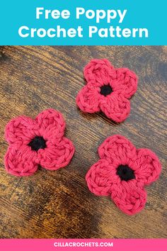 three crocheted flowers with text overlay that says free poppy crochet pattern