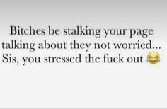 You Dont Like Me But You Stalk Me, If I Block You On Social Media Quotes, People Who Stalk Your Social Media, When They Stalk Your Page, Stalking Quotes Social Media, Blocked Me Quotes, If The Shoe Fits Quotes, Block Me Quotes, Blocked Quotes