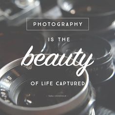 a camera with the words photography is the beauty of life captured in white lettering on it