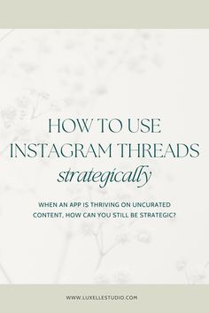 an instagram with the words how to use instagramthreads strategically