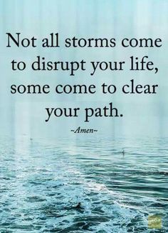 an image of a quote on the back of a cell phone that says not all storms come to disrupt your life, some come to clear your path