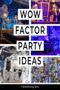 the words wow factor party ideas are shown above pictures of balloons, decorations and tables