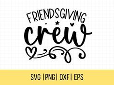 friends giving crew svg file