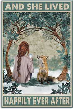 a woman sitting next to a red fox in front of a tree with the words and she lived happily ever after