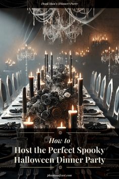 a long table with candles on it and the words host the perfect spooky halloween dinner party