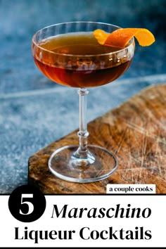 a close up of a cocktail in a coupe glass on a wooden table with text overlay reading 5 maraschino liqueur cocktails