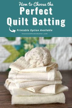 how to choose the perfect quilt batting