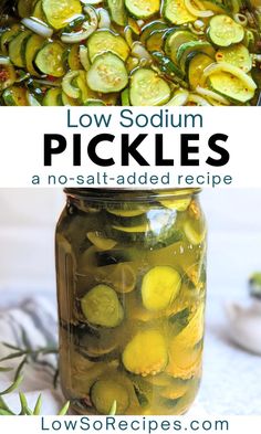 pickles in a jar with text overlay that reads low sodium pickles, a no - salt added recipe