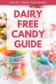 the dairy free candy guide for babies and toddlers is here to help you learn how to use it