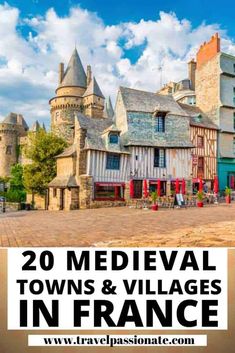 an old european village with the words 20 medieval towns and villages in france on it