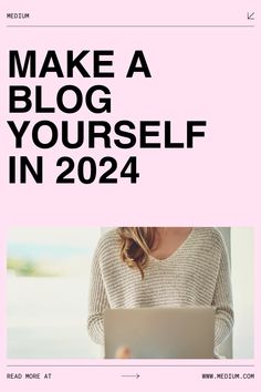 a woman sitting in front of a laptop computer with the words make a blog yourself in 2021