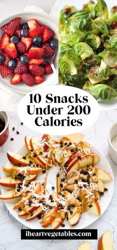 the top ten snacks under 200 calories are apples, strawberries, and lettuce