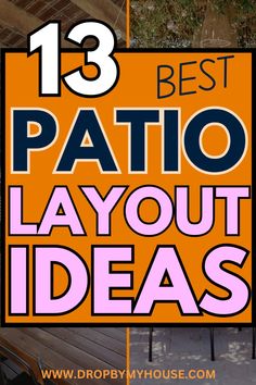 an orange sign that says best patio layout ideas