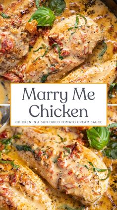 chicken in a sun - dried tomato cream sauce is shown with the words marry me chicken