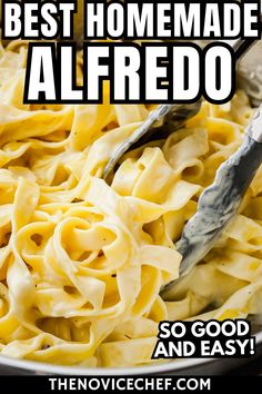 the best homemade alfredo recipe is so good and easy it's ready to be eaten