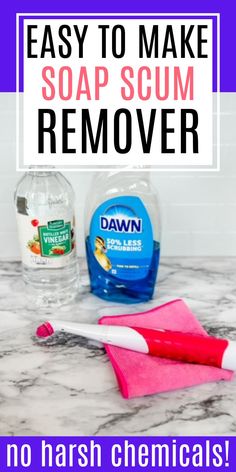 the easy way to make soap scum remover with no harsh chemicals or lotion