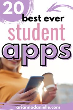 a woman texting on her phone with the words best ever student apps in front of her