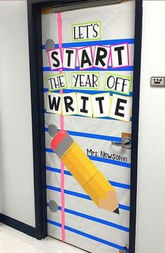 a door decorated with paper, pencils and letters that read let's start the year off write