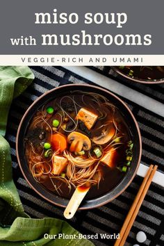 miso soup with mushrooms, veggie - rich and umami our plant based world