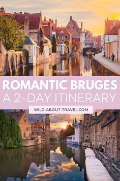 Romantic Bruges: A 2-Day Itinerary Solo Travel Europe, Backpack Through Europe, European Itineraries, Most Romantic Places