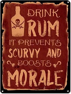 a sign that says drink rum it prevents scary and boosie's morse